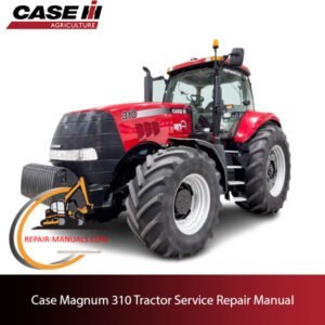 Service repair manual cover for Case Magnum 310 tractor, featuring technical illustrations and detailed maintenance instructions