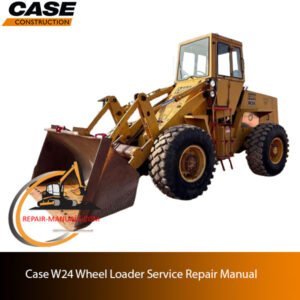 Case W24 Wheel Loader service repair manual, showcasing detailed repair procedures and specifications for maintenance