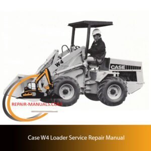 Case W4 Loader Service Repair Manual cover featuring technical illustrations and detailed instructions for maintenance