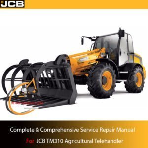 JCB TM310 Agricultural Telehandler service repair manual, showcasing detailed instructions and diagrams for repairs and maintenance