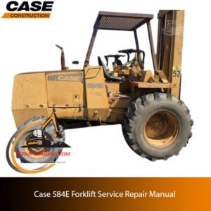Service manual for Case 584E Forklift, including detailed repair instructions and diagrams for efficient maintenance