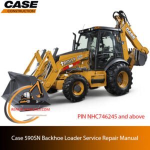 Case 590SN Backhoe Loader service repair manual, providing essential guidelines for maintenance and troubleshooting