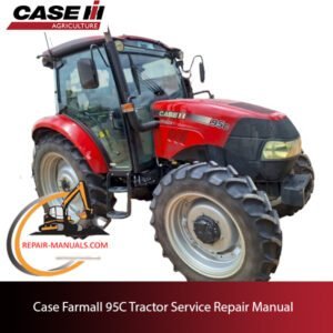 Case Farmall 95C tractor service repair manual, showcasing essential maintenance guidelines and troubleshooting tips