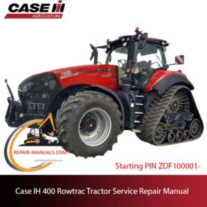 the service repair manual for Case IH 400 Rowtrac Tractor, including troubleshooting and maintenance tips