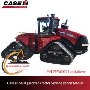 Case IH 580 Quadtrac Tractor service repair manual, detailing repair procedures and specifications for efficient maintenance