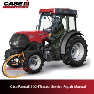 Case Farmall 100N Tractor service repair manual, showcasing detailed diagrams and instructions for maintenance and repairs