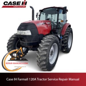 Service repair manual cover for Case IH Farmall 120A tractor, featuring the tractor model and technical details