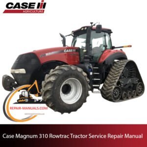 Case Magnum 310 Rowtrac Tractor service manual cover, providing comprehensive repair and maintenance instructions
