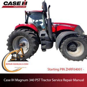 Case IH Magnum 340 PST tractor service repair manual, showcasing essential maintenance guidelines and troubleshooting tips