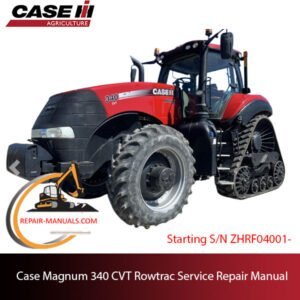 Case Magnum 340 CVT Rowtrac Tractor service repair manual, showcasing detailed instructions and diagrams for repairs