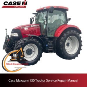 Service manual for Case Maxxum 130 tractor, displaying repair guidelines and illustrations for effective maintenance