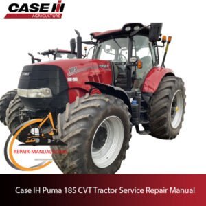 Case IH Puma 185 CVT Tractor service repair manual, showcasing essential maintenance guidelines and troubleshooting tips