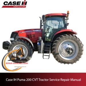 the service repair manual for Case IH Puma 200 CVT tractor, detailing maintenance procedures and troubleshooting tips