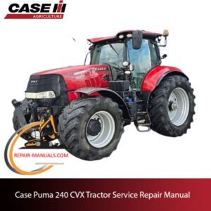 the service repair manual for Case IH Puma 240 CVX tractor, including troubleshooting and maintenance guidelines