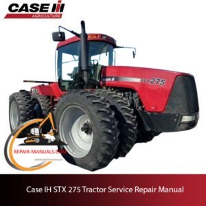 service repair manual for Case IH STX 275 tractor, including troubleshooting and maintenance guidelines