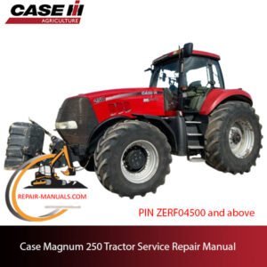 Case Magnum 250 tractor service repair manual, showcasing detailed repair procedures and maintenance guidelines