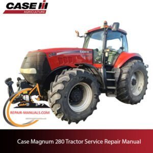 Case Magnum 280 tractor service repair manual, showcasing detailed repair procedures and specifications for maintenance
