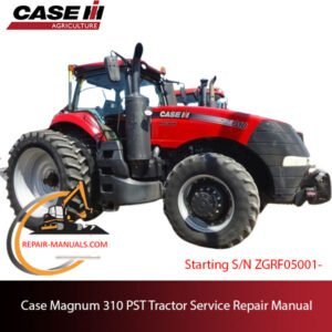 service repair manual for Case Magnum 310 PST tractor, including maintenance tips and troubleshooting guides