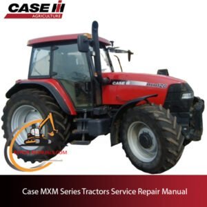 Comprehensive service repair manual for Case MXM tractors, providing essential maintenance and troubleshooting guidelines.