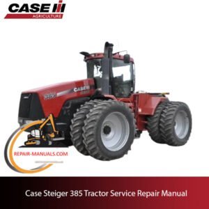 Case Steiger 385 Tractor Service Repair Manual cover featuring the tractor model and essential repair information