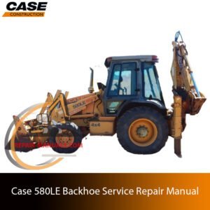 Service repair manual for case Case 580LE Backhoe Loader, showcasing diagrams and guidelines for effective machine maintenance and repairs