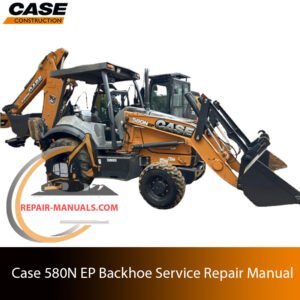 Service repair manual for Case 580N EP Backhoe, showcasing diagrams and guidelines for effective machine maintenance and repairs