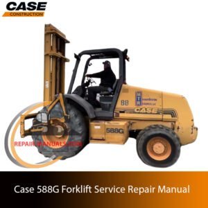 Service repair manual for Case 588G Forklift, showcasing diagrams and guidelines for effective machine maintenance and repairs