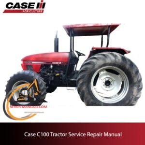 Case C100 tractor repair manual cover, providing comprehensive service instructions and technical details
