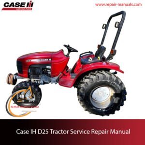 Service repair manual cover for Case IH D25 tractor, featuring technical illustrations and detailed maintenance instructions