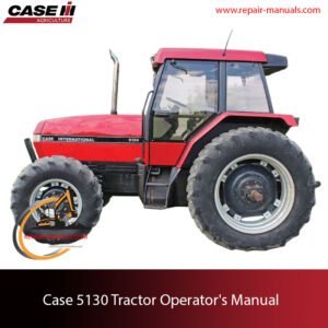 Operator's manual for Case 5130 tractor, detailing features, maintenance, and operation instructions