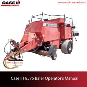 User Guide, Detailing Features, Maintenance and Operating Instructions for the Case IH 8575 Baler