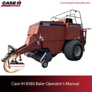 Operator's Manual for Case IH 8580 Baler, detailing features, maintenance, and operation instructions