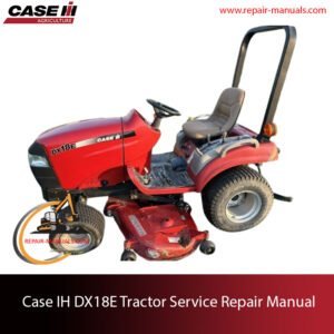 Service repair manual for Case IH DX18E Tractor, featuring technical illustrations and detailed maintenance instructions
