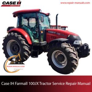Case IH Farmall 100JX Tractor service repair manual, showcasing essential maintenance guidelines and troubleshooting tips