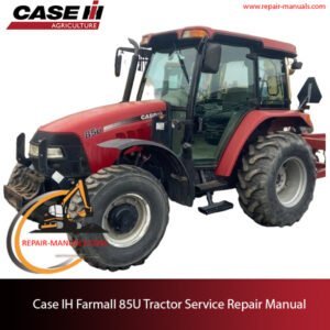 Service repair manual cover for Case IH Farmall 85U tractor, featuring technical illustrations and detailed instructions
