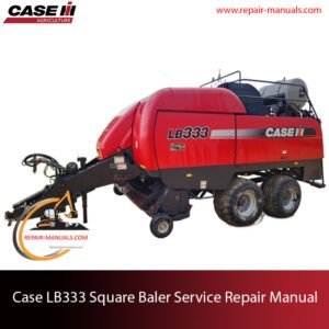 Case LB333 Square Baler service repair manual, showcasing diagrams and step-by-step repair procedures for maintenance