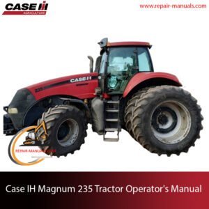 Operator's manual for Case IH Magnum 235 tractor, detailing features, maintenance, and operation guidelines