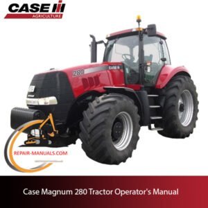 Operator's manual for Case Magnum 280 Tractor, featuring an image of the tractor and important operational details