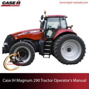 Detailed instructions for magnum 290 tractor, how to safely operate the tractor, including starting, stopping, steering, and using implements and many more instructions
