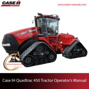 Case IH Quadtrac 450 tractor Operator's Manual, providing essential information on operation and maintenance procedure