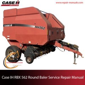 Service Repair Manual for Case IH RBX 562 Round Baler, Highlighting essential repair and service information