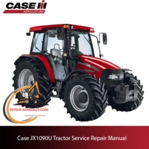 the service repair manual for Case JX1090U tractor, highlighting maintenance guidelines and troubleshooting tips