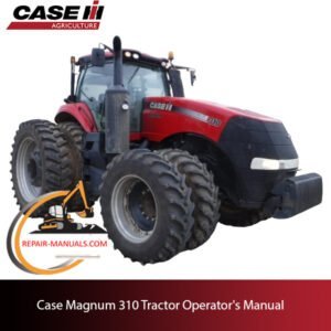 Case Magnum 310 Tractor operator's manual, showcasing the tractor and essential operational guidelines