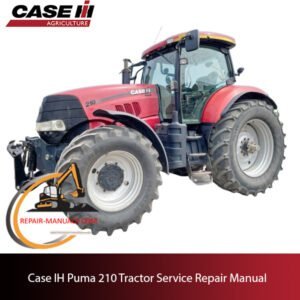 Service manual for Case IH Puma 210 tractor, highlighting repair techniques and essential maintenance information