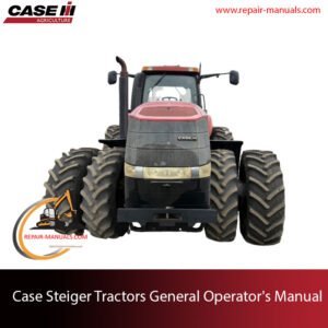 Operator's manual for Case Steiger tractors, detailing features, maintenance, and operational guidelines