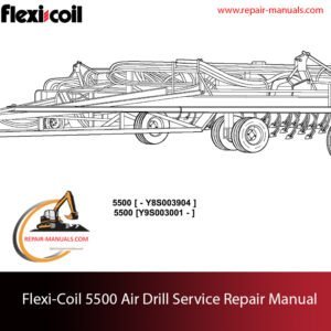 Complete service repair manual for the Flexi Coil 5500 air drill, detailing maintenance and troubleshooting procedures