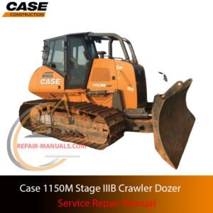 Service repair manual cover for Case 1150M Stage IIIB Dozer, featuring technical illustrations, detailed repair and maintenance instructions