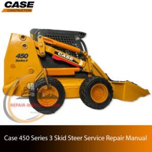 Service repair manual for case 450 series 3 skid steer, showcasing diagrams and guidelines for effective machine maintenance and repairs