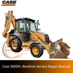 Service repair manual cover for Case 580SR Backhoe Loader, featuring technical illustrations, detailed repair and maintenance instructions