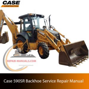 Service repair manual cover for Case 590SR Backhoe Loader, featuring technical illustrations, detailed repair and maintenance instructions